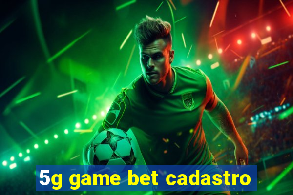 5g game bet cadastro